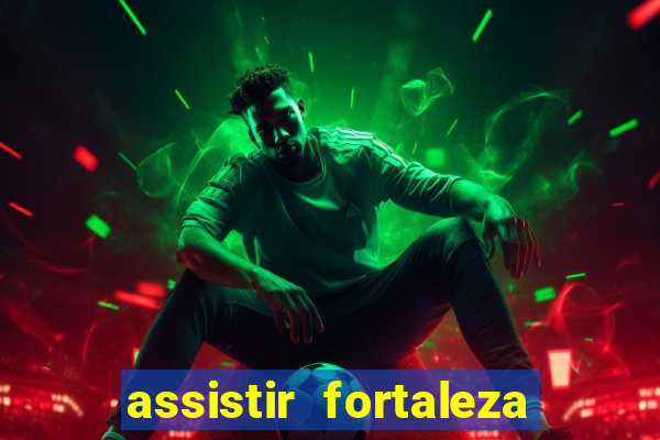 assistir fortaleza x flamengo multicanais